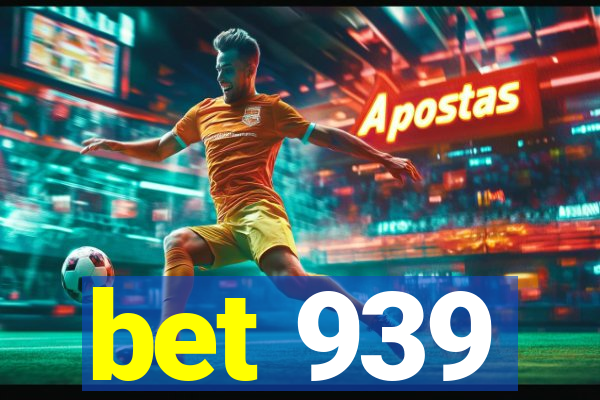 bet 939